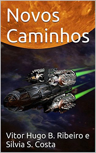 Novos Caminhos: Uma Aventura de Átron (Átron - Atravessando Milênios Livro 3) (Portuguese Edition)