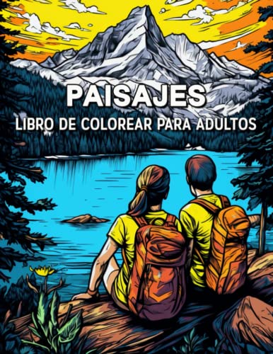 Paisajes Libro de Colorear para Adultos: 100 Bellos Motivos para Amantes de los Viajes - Paisajes Rurales, Playas Tropicales, Montañas, Ciudades y mucho más