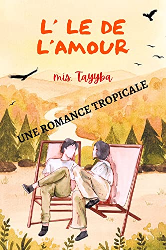 L'LE DE L'AMOUR: UNE ROMANCE TROPICALE (French Edition)