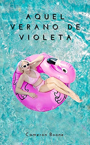Aquel Verano de Violeta: Cuento Totalmente Erótico