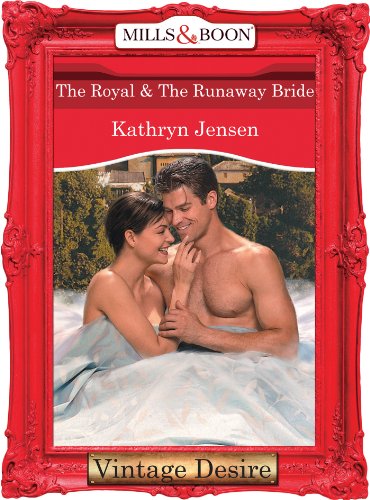The Royal and The Runaway Bride (Mills & Boon Desire) (Dynasties: The Connellys, Book 7) (English Edition)