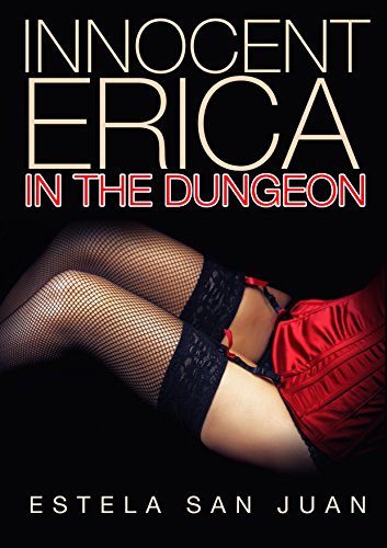 Innocent Erica in the Dungeon (English Edition)