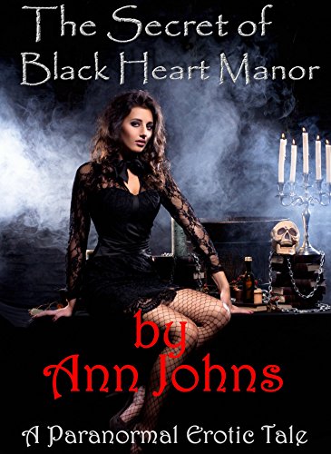 The Secret of Black Heart Manor (A Paranormal Erotica Series Story) (English Edition)