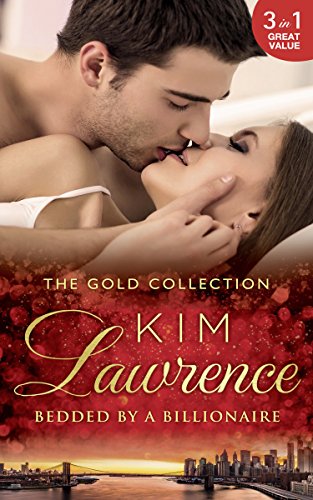 The Gold Collection: Bedded By A Billionaire: Santiago's Command / The Thorn in His Side / Stranded, Seduced...Pregnant (English Edition)