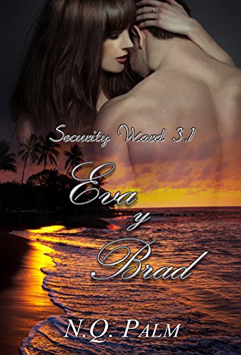Eva y Brad (Saga Security Ward nº 3.1)