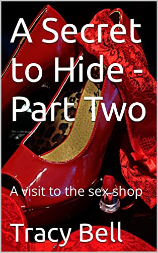 A Secret to Hide - Part Two: A visit to the sex shop (Evie Browning Series Book 2) (English Edition)