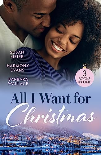 All I Want For Christmas: Cinderella's Billion-Dollar Christmas (The Missing Manhattan Heirs) / Winning Her Holiday Love / Christmas with Her Millionaire Boss (English Edition)