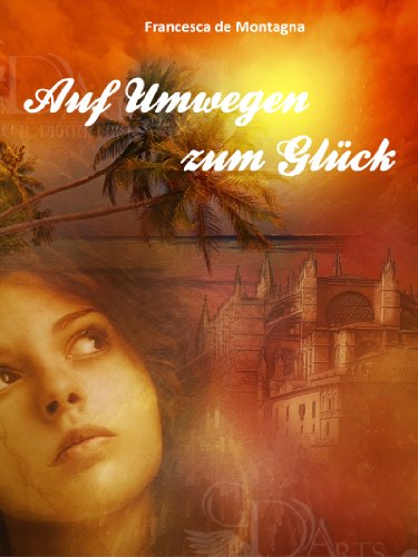 Auf Umwegen zum Glück (German Edition)