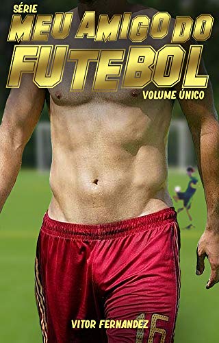 Meu Amigo do Futebol: Volume Único (Portuguese Edition)