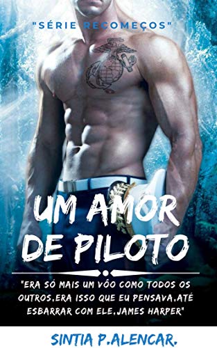 Um amor de piloto: Recomeços (SÉRIE RECOMEÇOS) (Portuguese Edition)