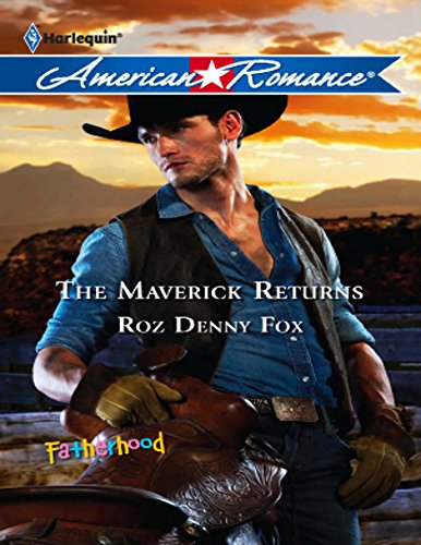 The Maverick Returns (Mills & Boon American Romance) (Fatherhood, Book 35) (English Edition)