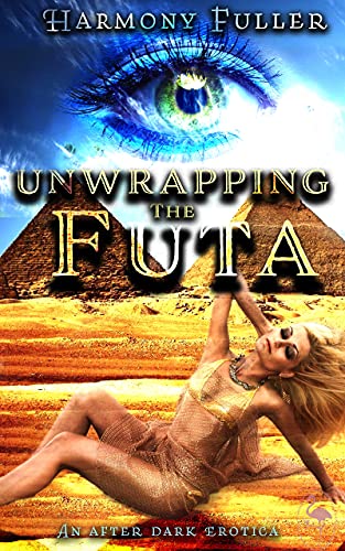 Unwrapping the Futa: An After Dark Erotica (English Edition)