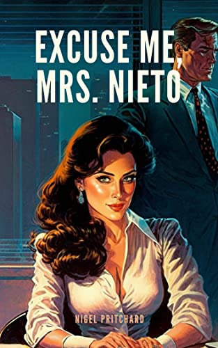 Excuse Me, Mrs. Nieto, but That's Not a Banana in My Pocket (English Edition)
