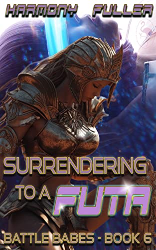Surrendering to a Futa (Battle Babes Book 6) (English Edition)