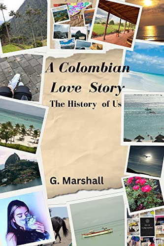 A Colombian Love Story: The History of Us (English Edition)