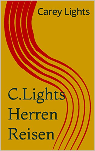 C. Lights Herren Reisen: Sir Vincent & Onna (German Edition)