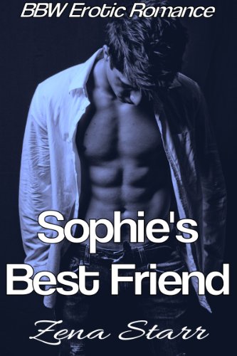 Sophie's Best Friend (BBW Erotic Romance) (English Edition)