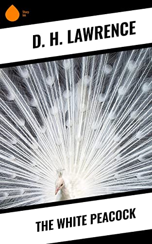 The White Peacock (English Edition)