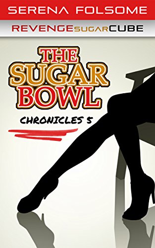The Sugar Bowl Chronicles 5: (Revenge Sugar Cube) (English Edition)