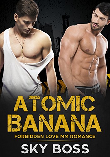 Atomic Banana: Forbidden Love MM Romance (English Edition)