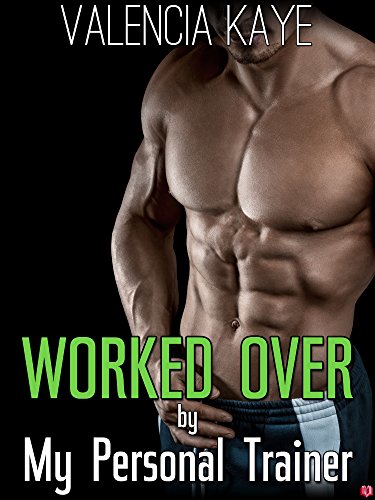 Worked Over by My Personal Trainer (English Edition)