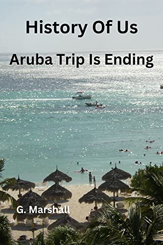 Aruba Trip Is Ending (Colombian Love Story) (English Edition)