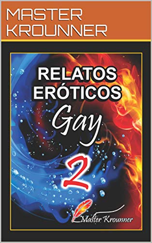 RELATOS EROTICOS GAY VOL. 2