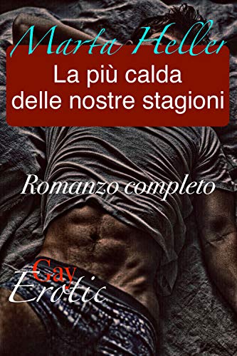 La più calda delle nostre stagioni (Italian Edition)