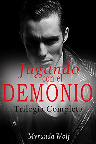 Trilogia Jugando con el Demonio Completa: (Homoerótica en español)
