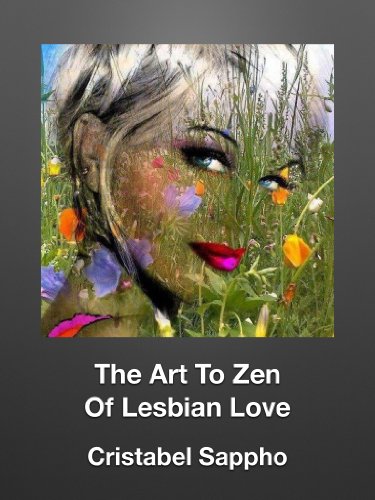 The Art To Zen Of Lesbian Love (Lesbian Seduction & Surrender Book 4) (English Edition)