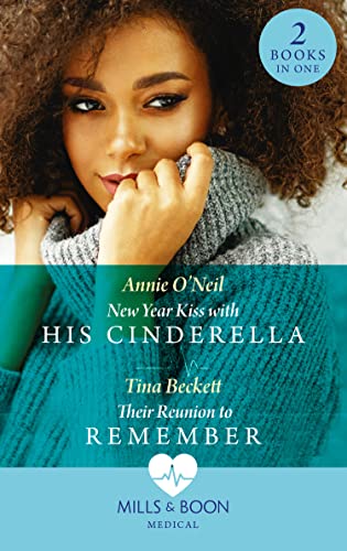 New Year Kiss With His Cinderella / Their Reunion To Remember: New Year Kiss with His Cinderella (Nashville ER) / Their Reunion to Remember (Nashville ER) (Mills & Boon Medical) (English Edition)