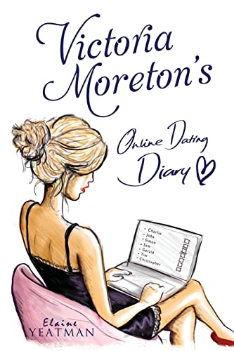 Victoria Moreton's Online Dating Diary