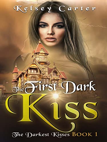 The First Dark Kiss: An Erotic Paranormal Romance (The Darkest Kisses Book 1) (English Edition)