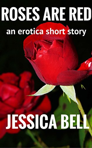 Roses Are Red: an erotica short story (English Edition)