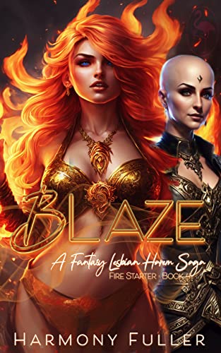 Blaze: A Fantasy Lesbian Harem Saga (Fire Starter Book 4) (English Edition)