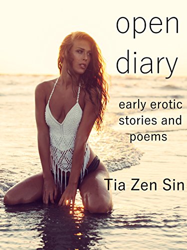 Open Diary: Early Erotic Stories and Poems (English Edition)