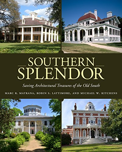 Southern Splendor: Saving Architectural Treasures of the Old South (English Edition)