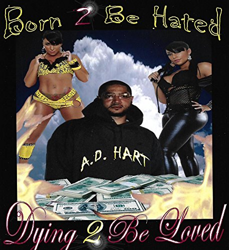Born 2 Be Hated - Dying 2 Be Loved (Started From The Bottom- The Story Of The Crew Book 1) (English Edition)