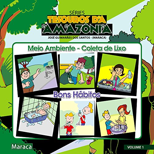 Meio Ambiente - Coleta de lixo: Bons hábitos (Tesouros da Amazônia Livro 1) (Portuguese Edition)