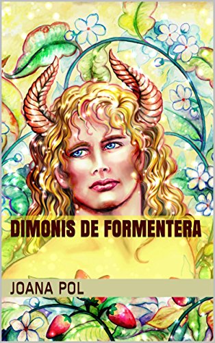 Dimonis de Formentera (Col·lecció LOVENGRIN Book 1) (Catalan Edition)