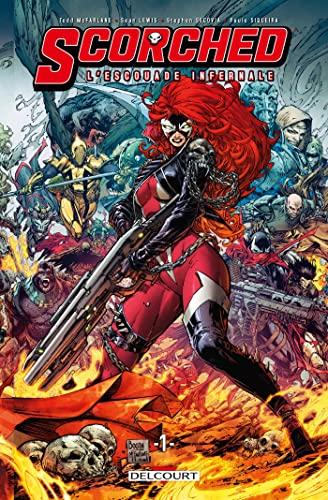 Spawn - Scorched L'Escouade Infernale T01 (Spawn - The Scorched t. 1) (French Edition)